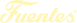Fuentes